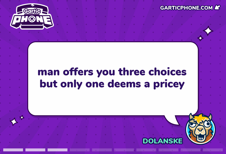 Man Offers You Three Choices but only One Deems a Pricey