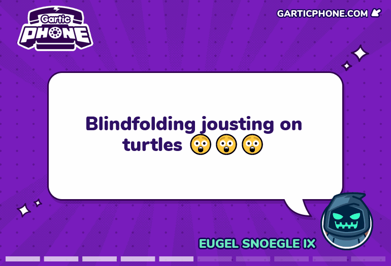 Blindfolded Jousting on Turtles